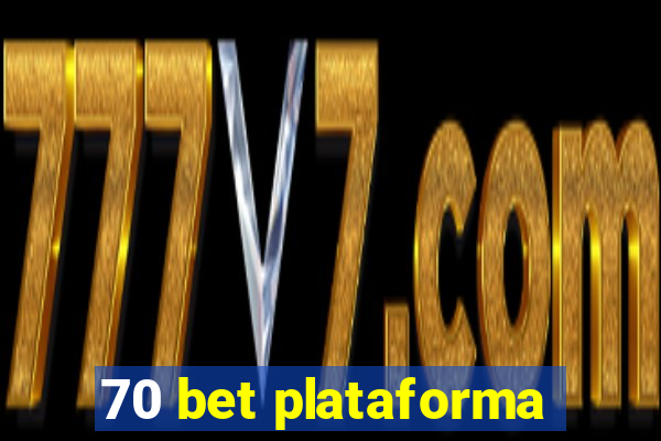 70 bet plataforma